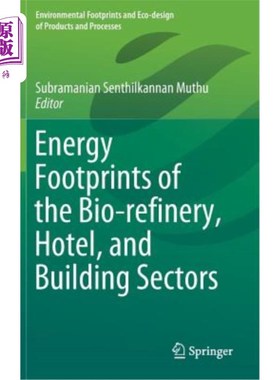 海外直订Energy Footprints of the Bio-Refinery, Hotel, and Building Sectors 生物炼油厂、酒店和建筑行业的能源足迹