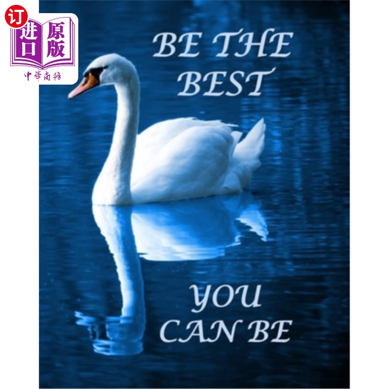 海外直订Be the Best You Can Be: With Sayings To Inspire At The Top Of Each Page 尽你所能做到最好:在每一页的顶部写