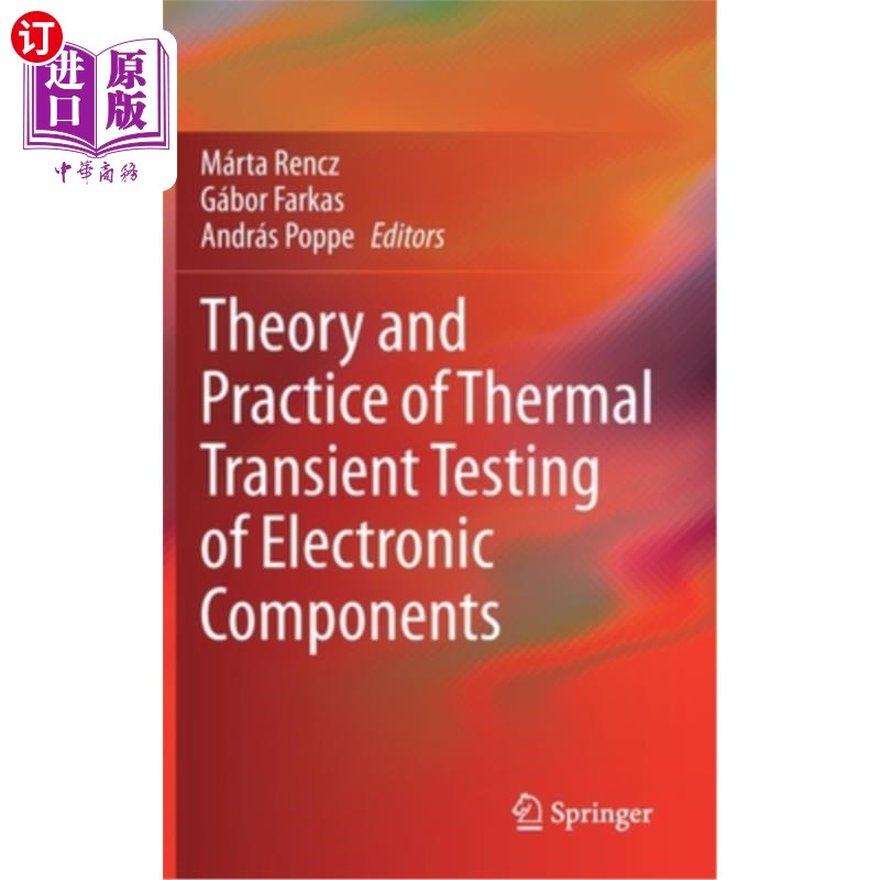 海外直订Theory and Practice of Thermal Transient Testing of Electronic Components 电子元件热瞬态测试理论与实践“，
