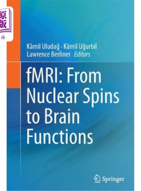 海外直订医药图书Fmri: From Nuclear Spins to Brain Functions 功能磁共振成像:从核自旋到脑功能