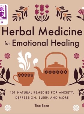 海外直订医药图书Herbal Medicine for Emotional Healing: 101 Natural Remedies for Anxiety, Depress 情绪治疗的草药:焦