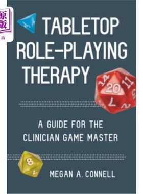 海外直订医药图书Tabletop Role-Playing Therapy: A Guide for the Clinician Game Master 桌面角色扮演疗法:临床医师游戏
