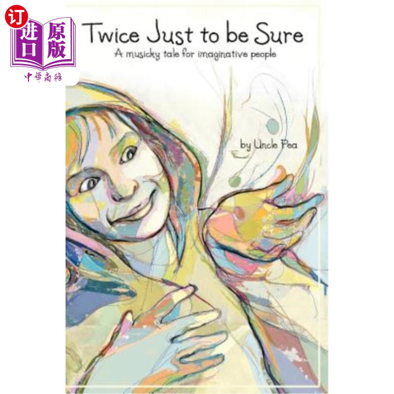 海外直订Twice Just to be Sure: A musicky tale for imaginative people 两次只是为了确定:一个为想象力丰富的人准备的音