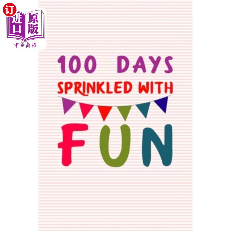 海外直订100 Days Sprinkled With Fun: 100 days of school writing prompts, activities and  100天充满乐趣:1
