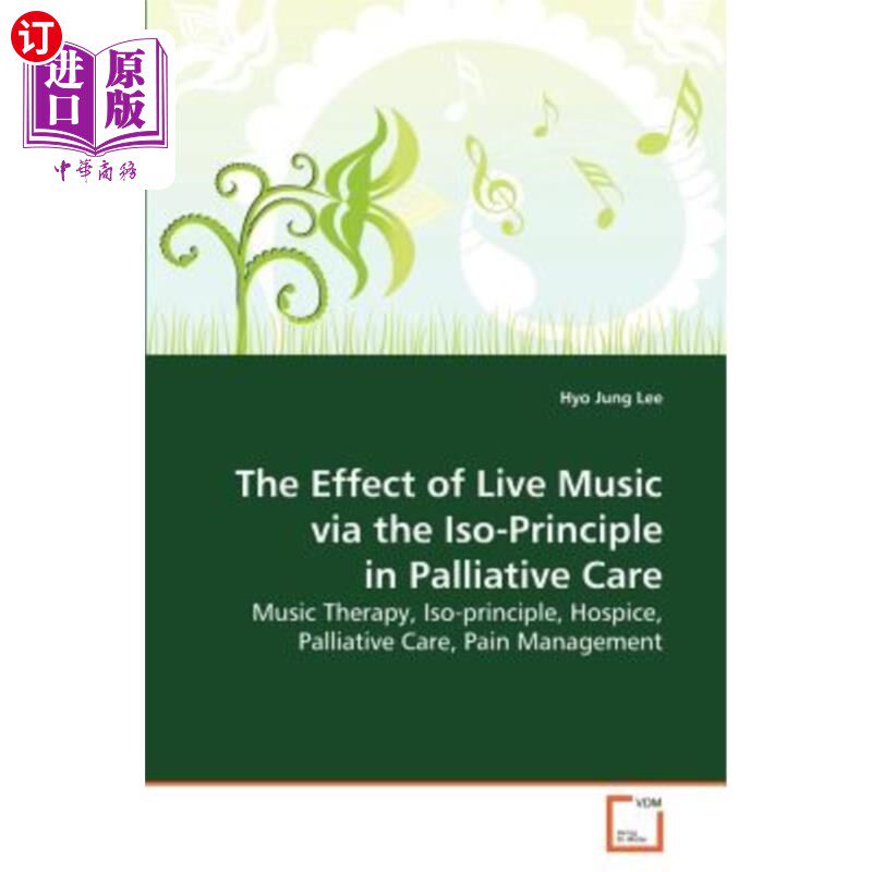 海外直订医药图书The Effect of Live Music via the Iso-Principle in Palliative Care 现场音乐在姑息治疗中的作用