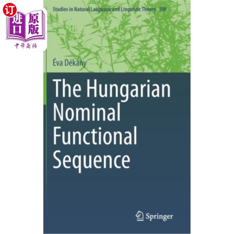 海外直订The Hungarian Nominal Functional Sequence 匈牙利名义功能序列