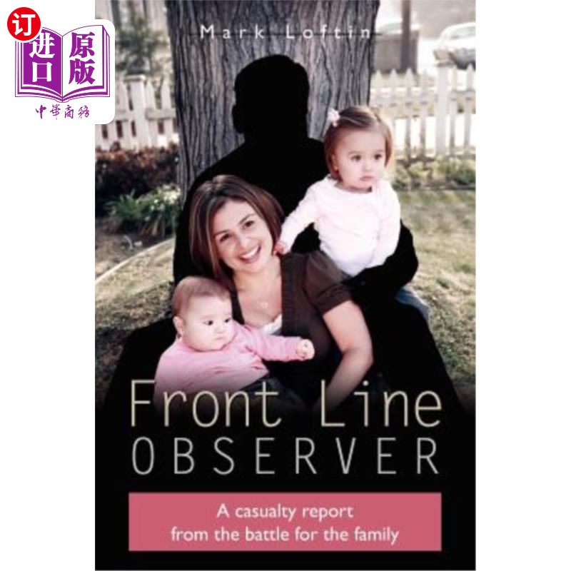 海外直订Front Line Observer: A casualty report from the battle for the family 前线观察者:为家庭而战的伤亡报告