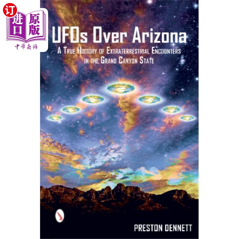 海外直订UFOs Over Arizona: A True History of Extraterres... 亚利桑那州上空的不明飞行物:大峡谷州外星人遭遇的真实历史