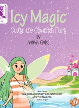 海外直订Icy Magic Catlyn the Clownfish fairy 冰雪魔法，小丑鱼仙子凯特琳