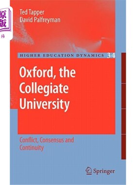 海外直订Oxford, the Collegiate University: Conflict, Consensus and Continuity 牛津大学：冲突、共识和连续性