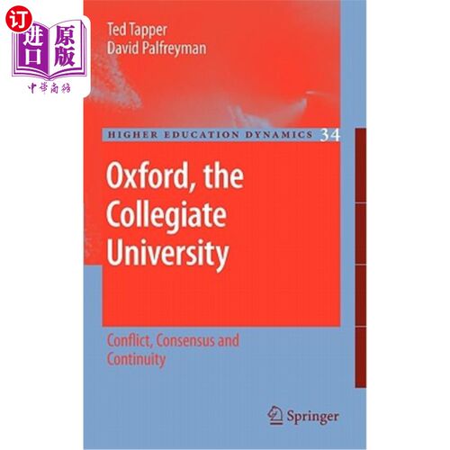 海外直订Oxford, the Collegiate University: Conflict, Consensus and Continuity 牛津大学：冲突、共识和连续性