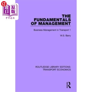 海外直订The Fundamentals of Management: Business Management in Transport 1 管理学基础：交通运输企业管理1