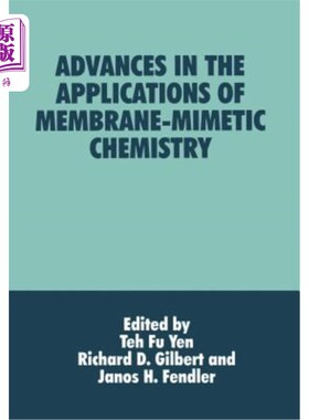 海外直订Advances in the Applications of Membrane-Mimetic Chemistry 膜模拟化学应用进展