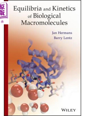 生物学大分子的平衡和动力学 英文原版Equilibria And Kinetics Of Biological MacromoleculesJan Hermans 【中商原版】 Wil