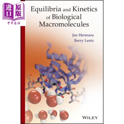 生物学大分子的平衡和动力学 英文原版Equilibria And Kinetics Of Biological MacromoleculesJan Hermans 【中商原版】 Wil