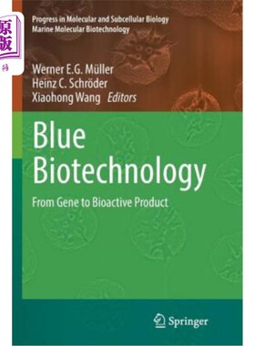 海外直订Blue Biotechnology: From Gene to Bioactive Product 蓝色生物技术：从基因到生物活性产品