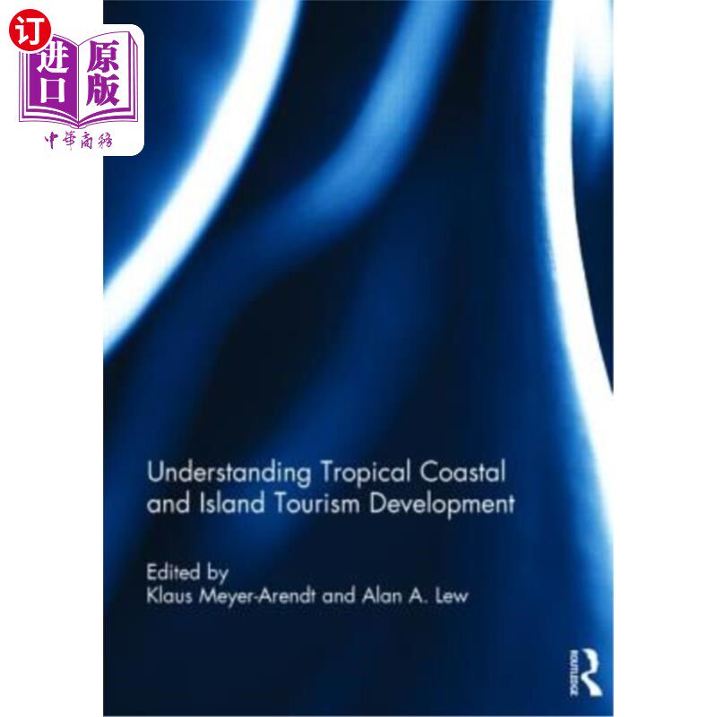 海外直订Understanding Tropical Coastal and Island Tourism Development 了解热带海岸及岛屿旅游发展