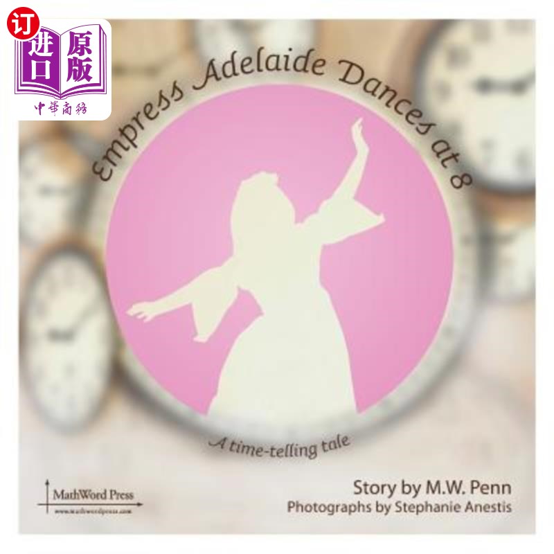 海外直订Empress Adelaide Dances at 8 阿德莱德皇后8点跳舞