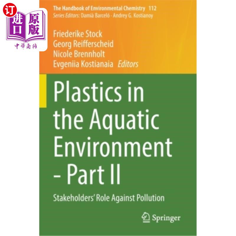海外直订Plastics in the Aquatic Environment - Part II: Stakeholders' Role Against Pollut 水生环境中的塑料-第二部分: