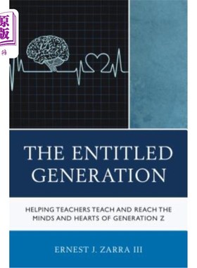 海外直订The Entitled Generation: Helping Teachers Teach and Reach the Minds and Hearts o 题为“Z一代：帮助教师教学并触