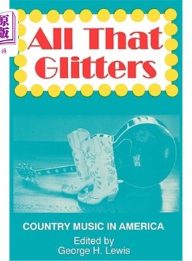 海外直订All That Glitters: Country Music in America 闪耀的一切：美国的乡村音乐