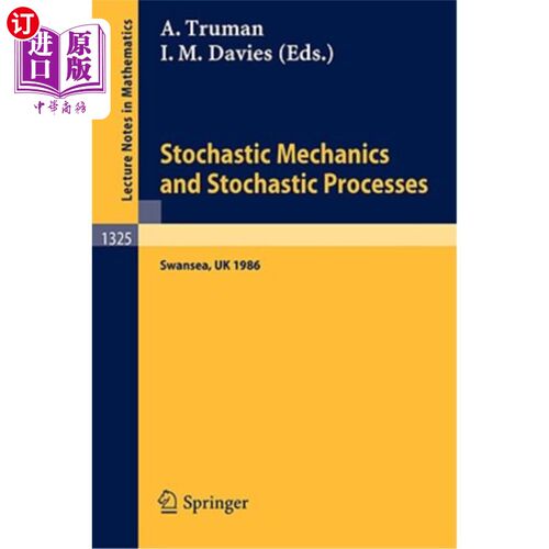 海外直订Stochastic Mechanics and Stochastic Processes: Proceedings of a Conference Held  随机力学和随机过程：1986年