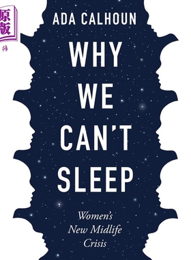 为什么我们睡不着 X世代女性面临的新中年危机 英文原版 Why We Can't Sleep Ada Calhoun 女性健康更年期【中商原版】