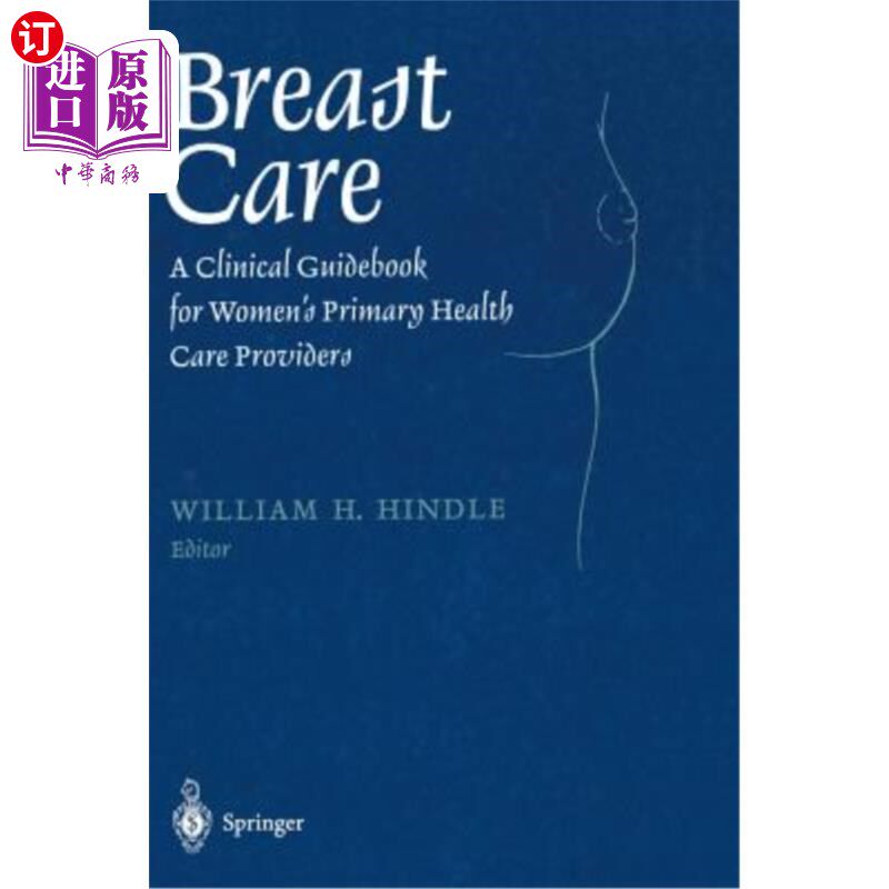 海外直订医药图书Breast Care: A Clinical Guidebook for Women's Primary Health Care Providers 乳房护理:妇女初级保健提