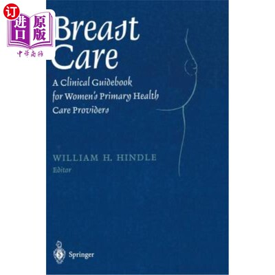 海外直订医药图书Breast Care: A Clinical Guidebook for Women's Primary Health Care Providers 乳房护理:妇女初级保健提