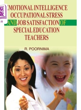 海外直订Emotional Intelligence, Occupational Stress & Job Satisfaction of Special Educat 特殊教育教师的情绪智力、职