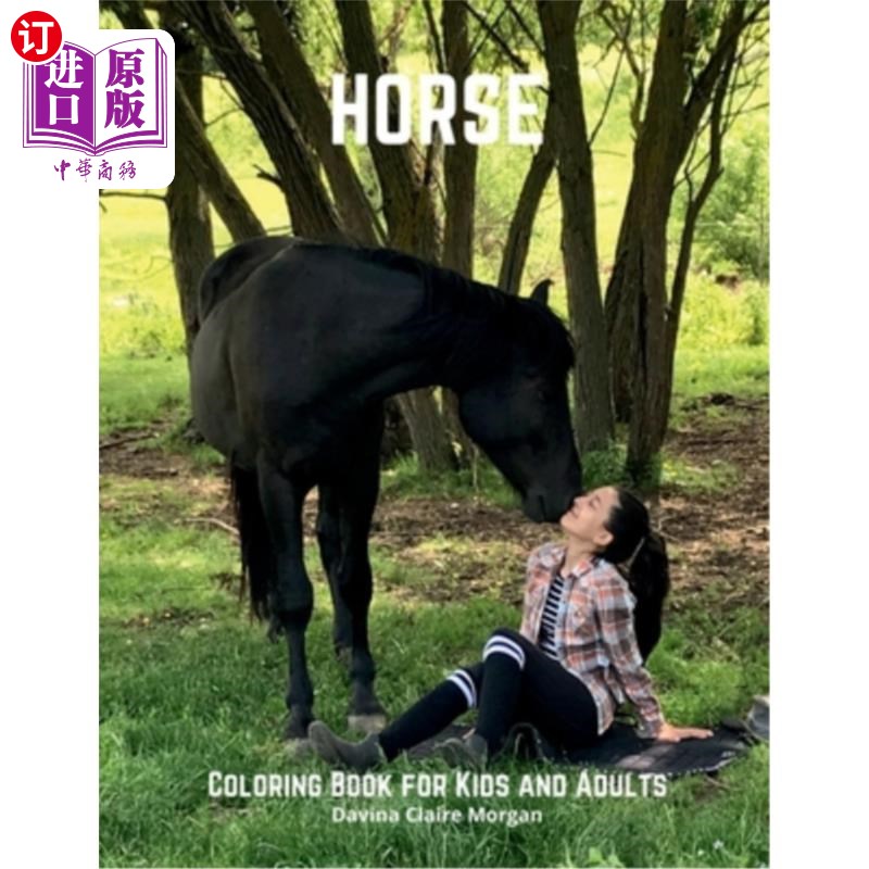 海外直订Horse Coloring Book for Kids and Adults: A Coloring and Activity Book for Kids a 马着色书为儿童和成人：一个