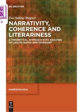 海外直订Narrativity, Coherence and Literariness: A Theoretical Approach with Analyses of 叙事性、连贯性与文学性：以