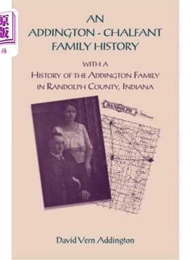 海外直订An Addington - Chalfant Family History: With a History of the Addington Family i 阿丁顿-查尔芬特家族史：印