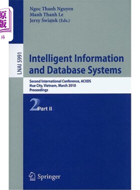 海外直订Intelligent Information and Database Systems: Second International Conference, A 智能信息和数据库系统:第二