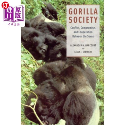 海外直订Gorilla Society: Conflict, Compromise, and Cooperation Between the Sexes 大猩猩社会:两性之间的冲突、妥协与