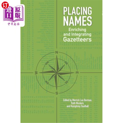 海外直订Placing Names: Enriching and Integrating Gazetteers 命名:丰富和整合地名