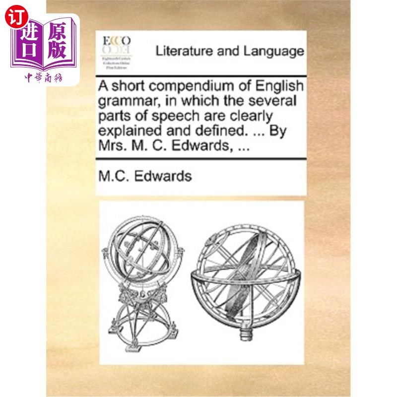 海外直订A Short Compendium of English Grammar, in Which the Several Parts of Speech Are  一个简短的英语语法纲要，其