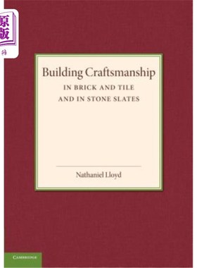 海外直订Building Craftsmanship: In Brick and Tile and in Stone Slates 建筑工艺：砖瓦石板
