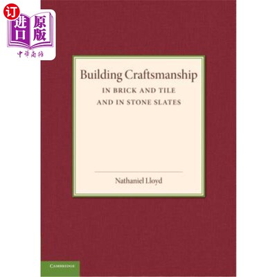 海外直订Building Craftsmanship: In Brick and Tile and in Stone Slates 建筑工艺：砖瓦石板