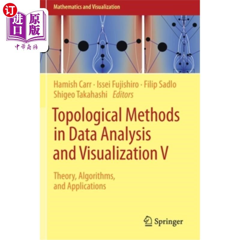 海外直订Topological Methods in Data Analysis and Visualization V: Theory, Algorithms, an 数据分析和可视化中的拓扑方