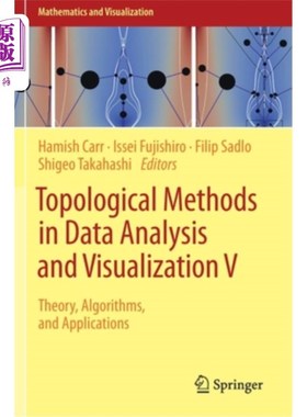 海外直订Topological Methods in Data Analysis and Visualization V: Theory, Algorithms, an 数据分析和可视化中的拓扑方