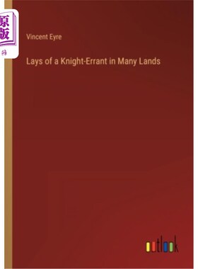 海外直订Lays of a Knight-Errant in Many Lands 一个游侠在许多地方的故事