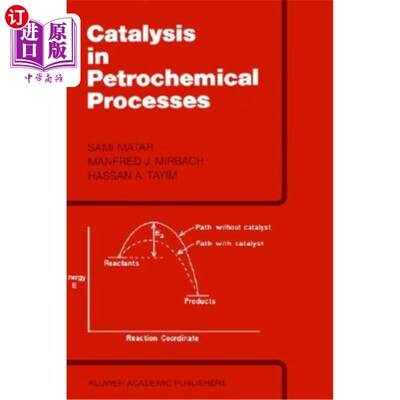 海外直订Catalysis in Petrochemical Processes 石油化工过程中的催化