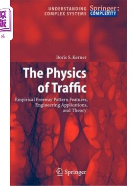 海外直订The Physics of Traffic: Empirical Freeway Pattern Features, Engineering Applicat 交通物理学：经验高速公路模