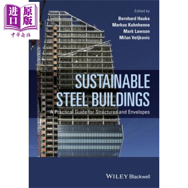 现货 可持续钢铁建筑物 结构与外壳实用指南 Sustainable Steel Buildings 英文原版 Bernhard Hauke【中商原版】Wiley