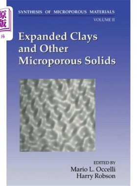 海外直订Expanded Clays and Other Microporous Solids 膨胀粘土和其他微孔固体