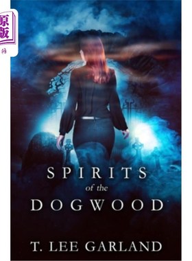 海外直订Spirits of the Dogwood 山茱萸的灵魂