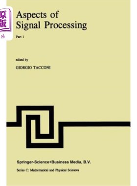 海外直订Aspects of Signal Processing: With Emphasis on Underwater Acoustics Part 1 Proce 信号处理方面:以水下声学为
