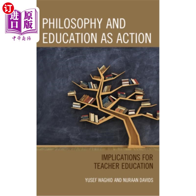 海外直订Philosophy and Education as Action: Implications for Teacher Education 哲学与教育作为行动:对教师教育的启示