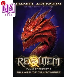 海外直订Pillars of Dragonfire: Flame of Requiem, Book 3 龙火之柱:安魂曲之焰，第三卷